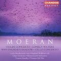 Moeran: Violin Concerto; Lonely Waters; Whythorne's Shadow; Cello Concerto