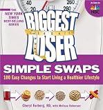 Forberg`s, Roberson`s The Biggest Loser Simple Swaps (The Biggest Loser Simple Swaps: 100 Easy Changes to Start Living a Healthier Lifestyle by Cheryl Forberg RD and Melissa Roberson (Paperback - Sept. 29, 2009))