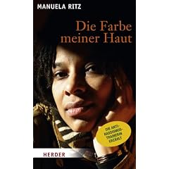 Die Farbe meiner Haut: Die Anti-Rassismustrainerin erz�hlt