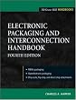 Electronic Packaging and Interconnection Handbook