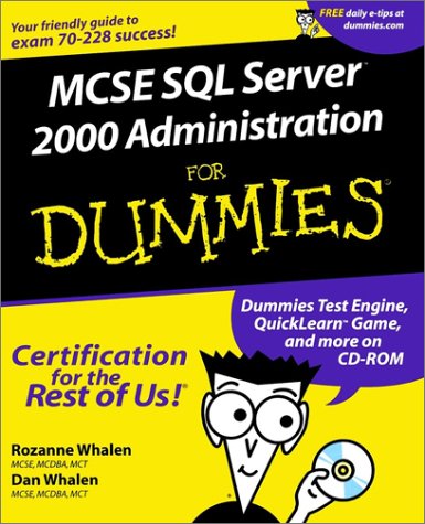 MCSE SQL Server 2000 Administration for Dummies (with CD-ROM, covers test #70-228)