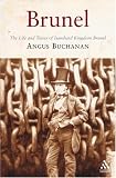Brunel: The Life and Times of Isambard Kingdom Brunel