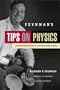Feynman's Tips on Physics: A Problem-Solving Supplement to the Feynman Lectures on Physics