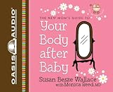 Your Body After Baby (New Moms' Guides)
