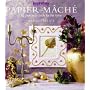 Paper Mache: Over 20 Creative Projects for the Home (The Inspirations Series)
