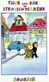 Janosch: Tiger und B�r im Stra�enverkehr [VHS]