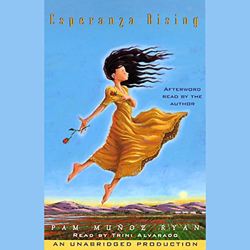 Esperanza Rising, by Pam Munoz Ryan