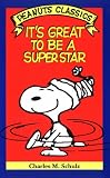 Its Great to Be a Superstar (Peanuts Classics)