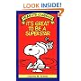 It's Great to Be a Superstar (Peanuts Classics)