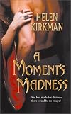 A Moment's Madness (Harlequin Historical, No. 669)