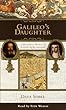 Galileo's Daughter: A Historical Memoir of Science, Faith and Love