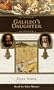 Galileo's Daughter : A Historical Memoir of Science, Faith and Love