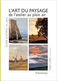 L'art du paysage en France au dix-neuvi�me si�cle
