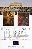 Revolutionary Europe 1789-1989: Liberty, Equality, Solidarity