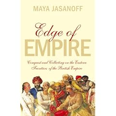 Edge of Empire: Conquest and Collecting on the Eastern Frontiers of the British Empire
