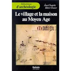Le village et la maison au Moyen Age