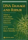 DNA Damage and Repair: Volume I: DNA Repair in Prokaryotes and Lower Eukaryotes (Contemporary Cancer Research)