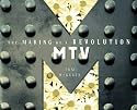 Mtv: The Making of a Revolution
