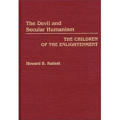 The Devil and Secular Humanism: The Children of the Enlightenment