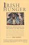 Irish Hunger: Personal Reflections on the Legacy of the Famine