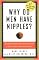 Why Do Men Have Nipples? Hundreds of Questions You'd Only Ask a Doctor After Your Third Martini
