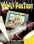 Wildly FoxTrot : A FoxTrot Treasury