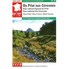 Du Pilat aux C�vennes GR 7/72 : Parc Naturel du Pilat - Parc National des C�vennes