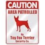 CAUTION " AREA PATROLLED BY TOY FOX TERRIER SECURITY CO. " PARKING SIGN DOG