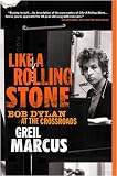 Buy : Like a Rolling Stone: Bob Dylan at the Crossroads