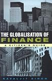 The Globalisation of Finance: A Citizen's Guide