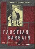 The Faustian bargain : the art world in Nazi Germany