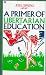 Book A Primer of Libertarian Education