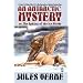 An Antarctic Mystery; or, The Sphinx of the Ice Fields: A Sequel to Edgar Allan Poe's The Narrative of Arthur Gordon Pym