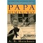 Papa Hemingway by A. Hotchner