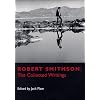 Robert Smithson: The Collected Writings