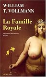 La Famille royale par William T. Vollmann La Famille royale par William T. Vollmann
