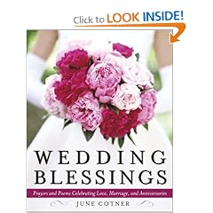 Wedding Blessings: Prayers and Poems Celebrating Love, Marriage and Anniversaries