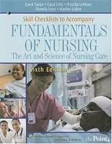Skill Checklists to Accompany Fundamentals of Nursing: The Art and Science of Nursing Care (Point (Lippincott Williams & Wilkins))