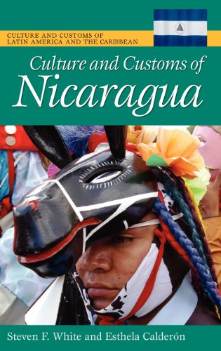 Culture and Customs of Nicaragua (Cultures and Customs of the World)