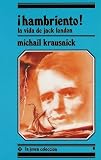íhambriento! La Vida De Jack London