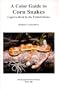 Color Guide to Corn Snakes (General Care and Maintenance of Series)