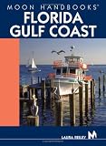 Moon Handbooks Florida Gulf Coast (Moon Handbooks)