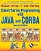 Client/Server Programming with Java and CORBA