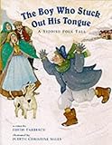 The boy who stuck out his tongue : a Yiddish folk tale