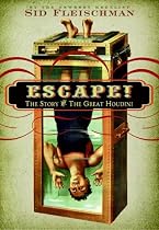 Escape!: The Story of the Great Houdini