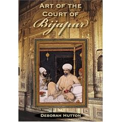 Art of the Court of Bijapur (Contemporary Indian Studies)