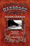 HARDROCK Crazy Jake's Fish Bomb