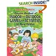 Complete Handbook of Indoor and Outdoor Games and Activities for Young Children by Jean R., Ph.D Feldman