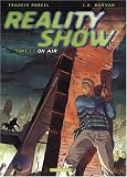 Reality Show Fiction, tome 1 : On Air