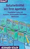 Naturheilmittel aus Ihrer Apotheke-